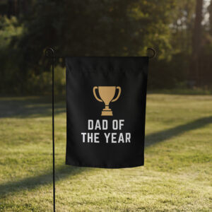Dad of the Year Garden Flag